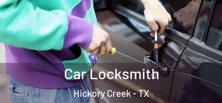  Car Locksmith Hickory Creek - TX