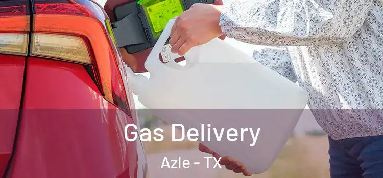  Gas Delivery Azle - TX