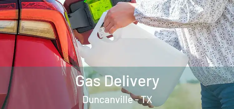  Gas Delivery Duncanville - TX