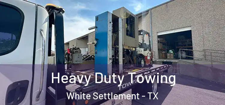  Heavy Duty Towing White Settlement - TX