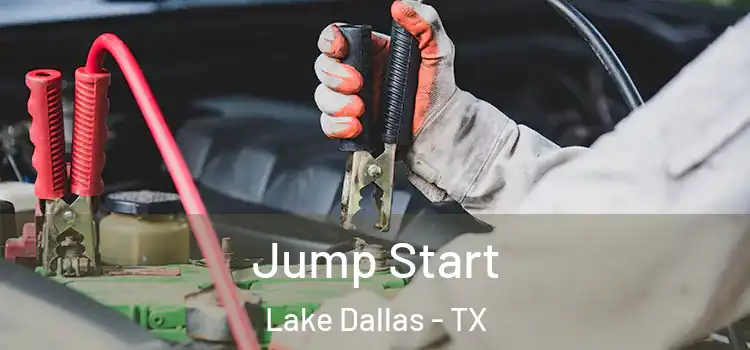  Jump Start Lake Dallas - TX