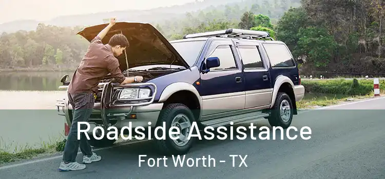  Roadside Assistance Fort Worth - TX